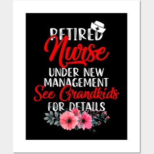 Retired Nurse Under New Management, See Grandkids For Details Posters and Art